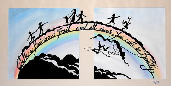 Walk a Rainbow Trail and all about You will be Beauty
